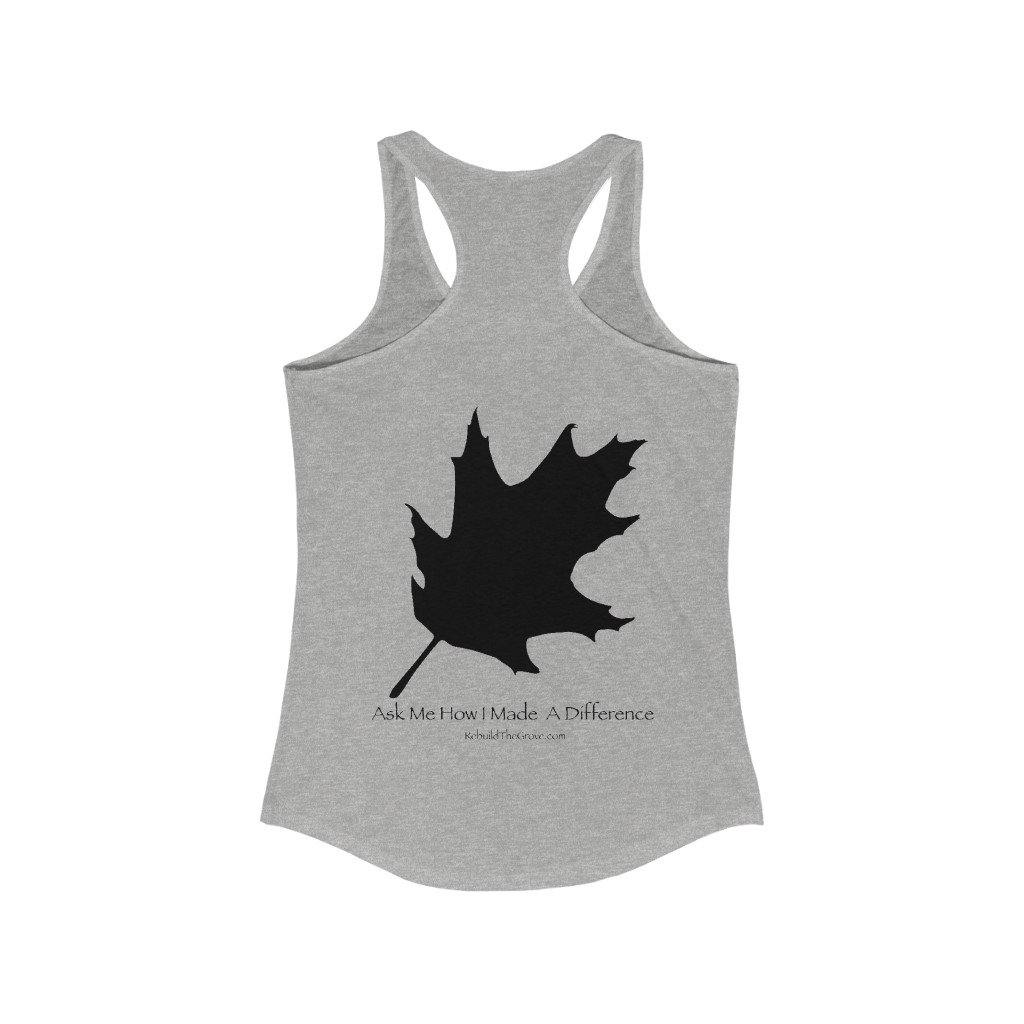 Copy of Oak Leaf on Women's Ideal Racerback Tank – Rebuild The Grove